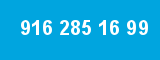916 285 16 99 916 285 16 99
